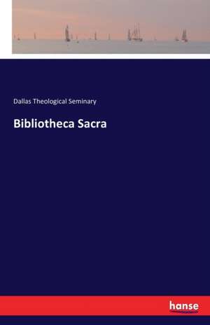 Bibliotheca Sacra de Dallas Theological Seminary