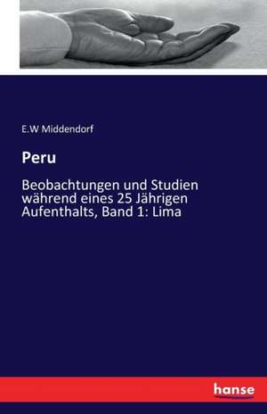 Peru de E. W Middendorf