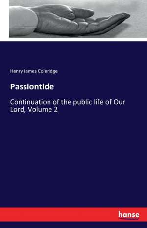 Passiontide de Henry James Coleridge