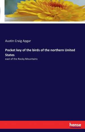 Pocket key of the birds of the northern United States de Austin Craig Apgar