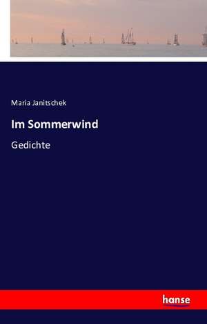 Im Sommerwind de Maria Janitschek