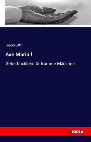 Ave Maria ! de Georg Ott