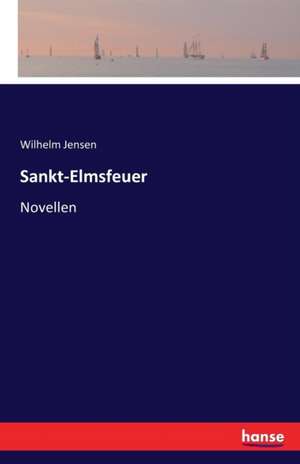 Sankt-Elmsfeuer de Wilhelm Jensen