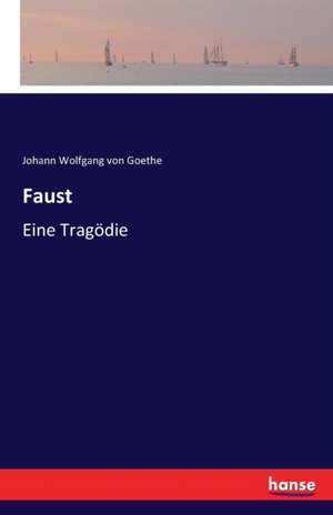 Faust de Johann Wolfgang von Goethe
