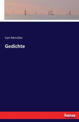 Gedichte de Carl Altmüller
