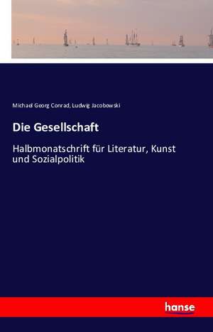 Die Gesellschaft de Michael Georg Conrad