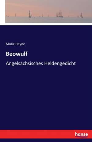 Beowulf de Moriz Heyne