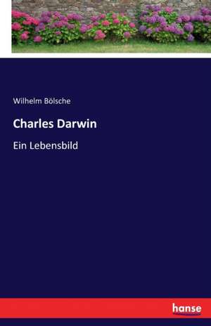 Charles Darwin de Wilhelm Bölsche