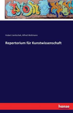 Repertorium für Kunstwissenschaft de Hubert Janitschek