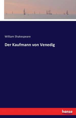 Der Kaufmann von Venedig de William Shakespeare