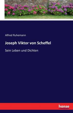 Joseph Viktor von Scheffel de Alfred Ruhemann