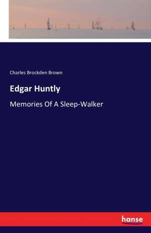 Edgar Huntly de Charles Brockden Brown