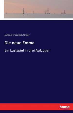 Die neue Emma de Johann Christoph Unzer