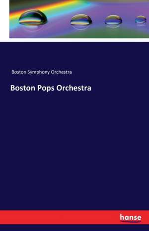 Boston Pops Orchestra de Boston Symphony Orchestra