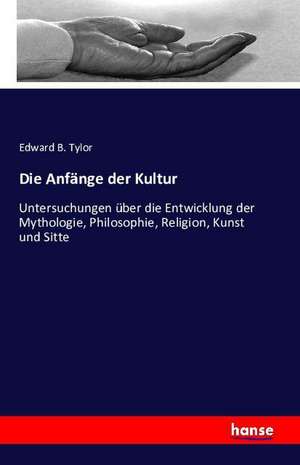Die Anfänge der Kultur de Edward B. Tylor