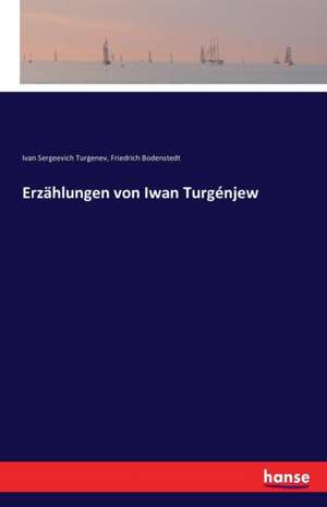 Erzählungen von Iwan Turgénjew de Ivan Sergeevich Turgenev