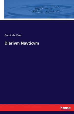 Diarivm Navticvm de Gerrit de Veer