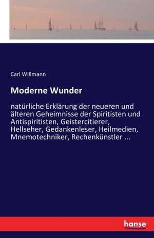 Moderne Wunder de Carl Willmann