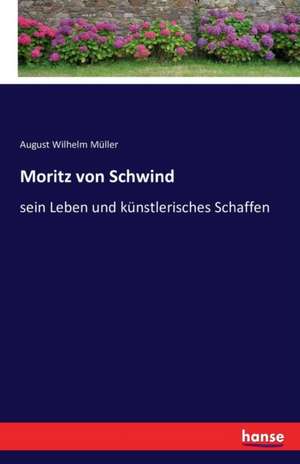 Moritz von Schwind de August Wilhelm Müller