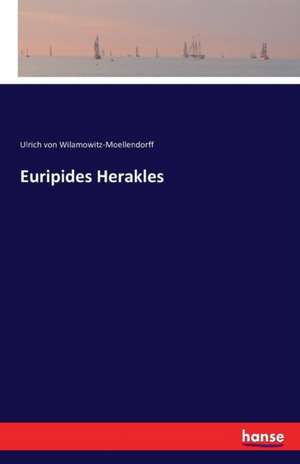 Euripides Herakles de Ulrich Von Wilamowitz-Moellendorff