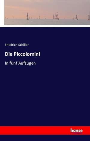 Die Piccolomini de Friedrich Schiller