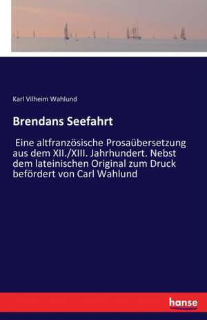 Brendans Seefahrt de Karl Vilheim Wahlund