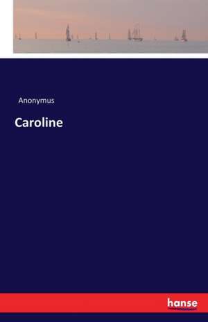 Caroline de Anonymus