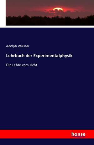 Lehrbuch der Experimentalphysik de Adolph Wüllner