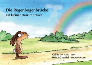 Die Regenbogenbrücke de Celina DelAmo