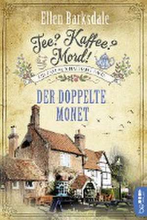 Tee? Kaffee? Mord! - Der doppelte Monet de Ellen Barksdale