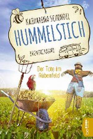 Schendel, K: Hummelstich - Der Tote im Rübenfeld