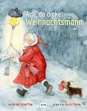 Ach, du dicker Weihnachtsmann de Ursel Scheffler