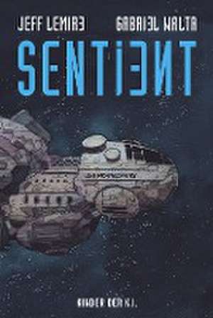 Sentient de Jeff Lemire