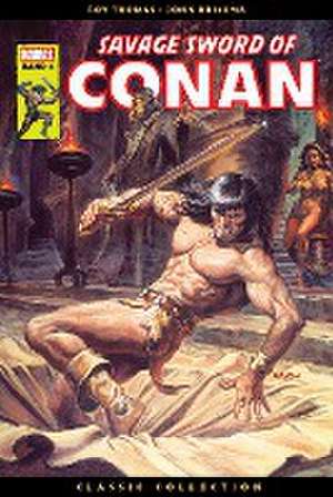 Savage Sword of Conan: Classic Collection de Roy Thomas