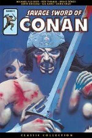 Savage Sword of Conan: Classic Collection de Roy Thomas