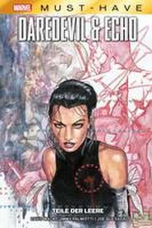 Marvel Must-Have: Daredevil & Echo - Teile der Leere de David Mack