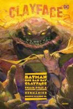 Batman - One Bad Day: Clayface de Colin Kelly