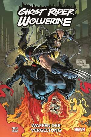 Ghost Rider & Wolverine: Waffen der Vergeltung de Benjamin Percy