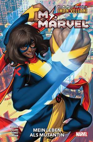 Ms. Marvel: Mein Leben als Mutantin de Iman Vellani