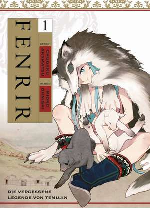 Fenrir: Die vergessene Legende von Temujin 01 de Chugaku Akamatsu