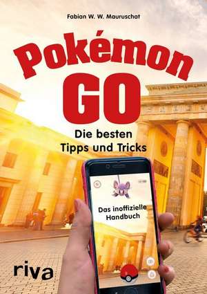 Pokémon GO de Fabian W. W. Mauruschat
