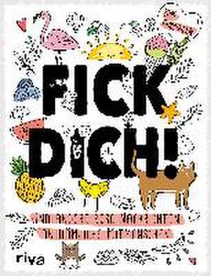 Fick dich!