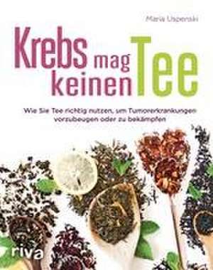 Krebs mag keinen Tee de Maria Uspenski