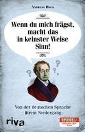 Wenn du mich frägst, macht das in keinster Weise Sinn de Andreas Hock