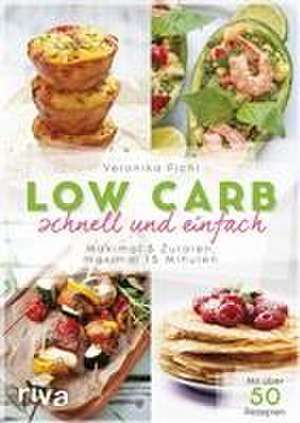 Low Carb schnell und einfach de Veronika Pichl