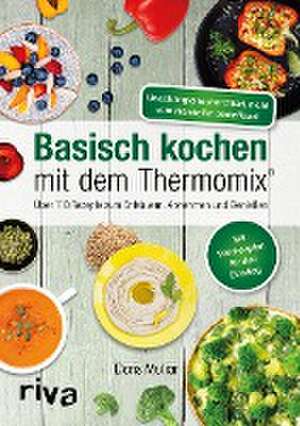 Basisch kochen mit dem Thermomix® de Doris Muliar