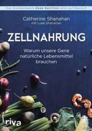 Zellnahrung de Catherine Shanahan