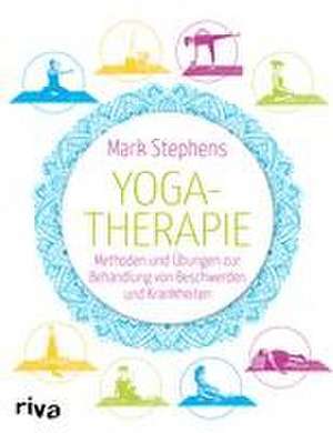 Yogatherapie de Mark Stephens