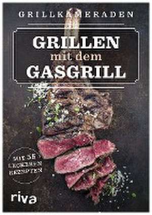 Grillen mit dem Gasgrill de Grillkameraden