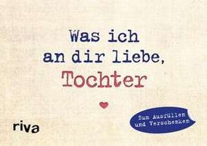 Was ich an dir liebe, Tochter - Miniversion de Alexandra Reinwarth